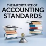 The Importance of Accounting Standards
